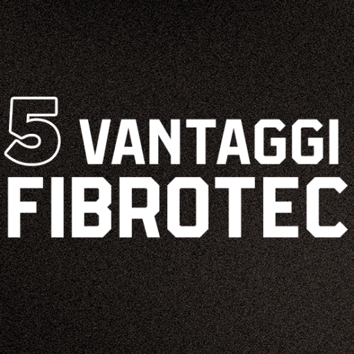 5 vantaggi fibrotec